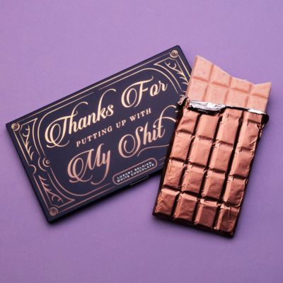 Chocolade 'Thanks For Putting Up With My Shit'